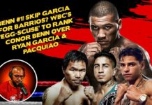 ☎️Benn #1❗️Skip Garcia for Barrios❓WBC’s ‘Egg-scuse’ to Rank Conor Over Ryan & Pacquiao👀